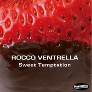 Rocco Ventrella - Sweet Temtation